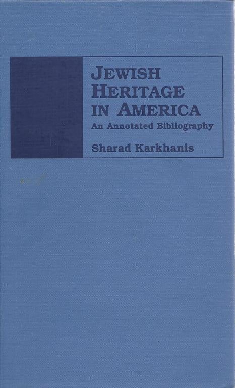 Item 6844. JEWISH HERITAGE IN AMERICA: AN ANNOTATED BIBLIOGRAPHY