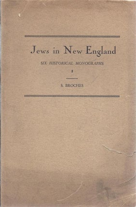 Item 6853. JEWS IN NEW ENGLAND: SIX HISTORICAL MONGRAPHS. (VOLUME I ONLY)
