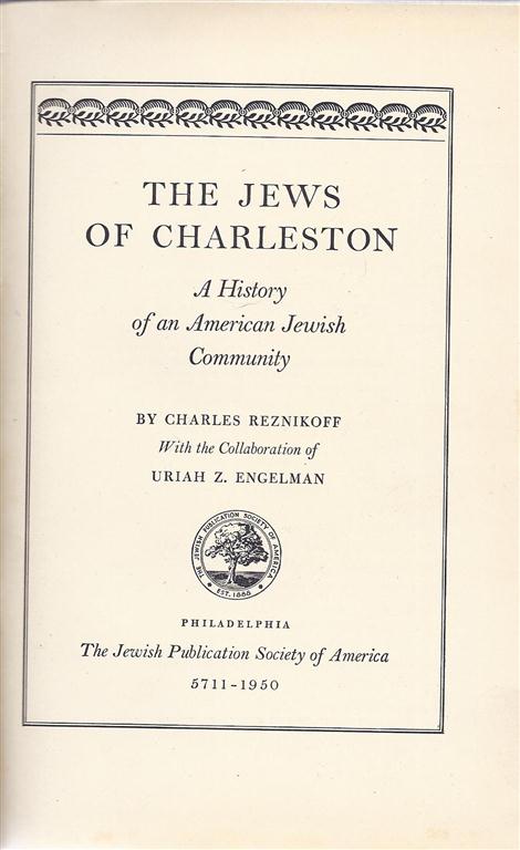 Item 6859. THE JEWS OF CHARLESTON [SOUTH CAROLINA]--A HISTORY OF AN AMERICAN JEWISH COMMUNITY