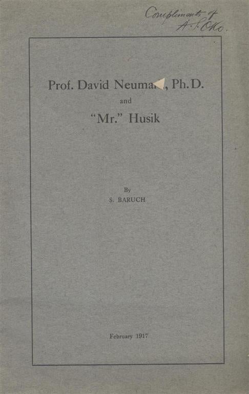 Item 6919. PROF. DAVID NEUMARK, PH. D. AND "MR." HUSIK [INSCRIBED BY AUTHOR]