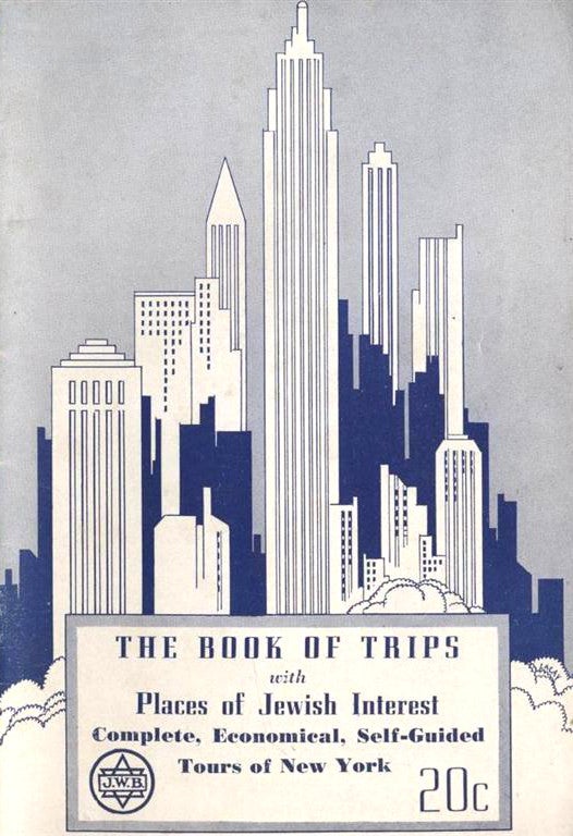 Item 6933. THE BOOK OF TRIPS, WITH PLACES OF JEWISH INTEREST COMPLETE, ECONOMICAL, SELF-GUIDED TOURS OF NEW YORK