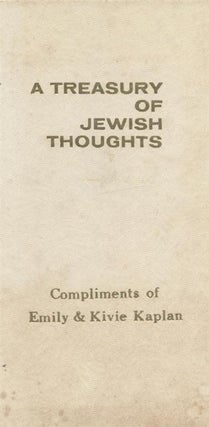Item 6991. A TREASURY OF JEWISH THOUGHTS [INSCRIBED BY EMILY AND KIVIE KAPLAN]