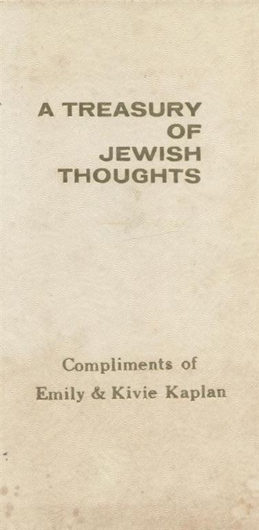 Item 6991. A TREASURY OF JEWISH THOUGHTS [INSCRIBED BY EMILY AND KIVIE KAPLAN]