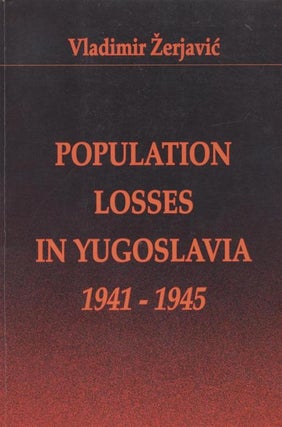 Item 7026. POPULATION LOSSES IN YUGOSLAVIA 1941-1945