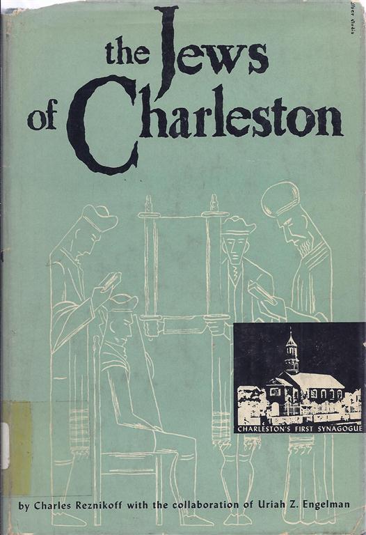 Item 7081. THE JEWS OF CHARLESTON [SOUTH CAROLINA]--A HISTORY OF AN AMERICAN JEWISH COMMUNITY