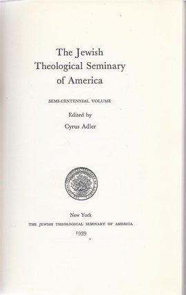 Item 7093. THE JEWISH THEOLOGICAL SEMINARY OF AMERICA, SEMI-CENTENNIAL VOLUME