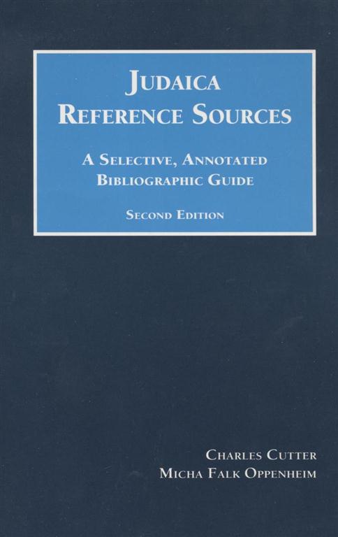 Item 7107. JUDAICA REFERENCE SOURCES: A SELECTIVE, ANNOTATED BIBLIOGRAPHIC GUIDE