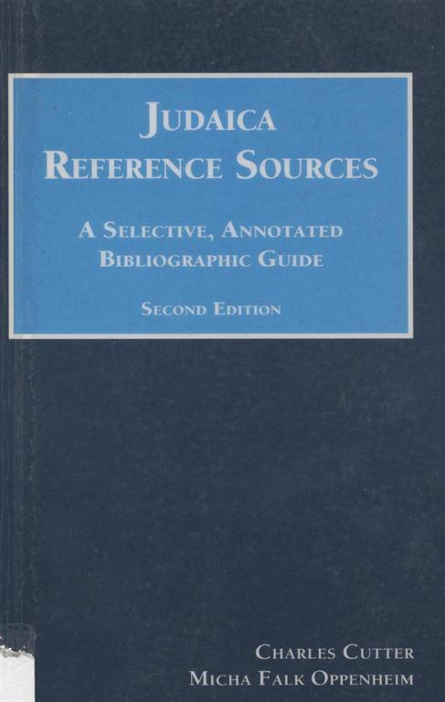 Item 7108. JUDAICA REFERENCE SOURCES: A SELECTIVE, ANNOTATED BIBLIOGRAPHIC GUIDE