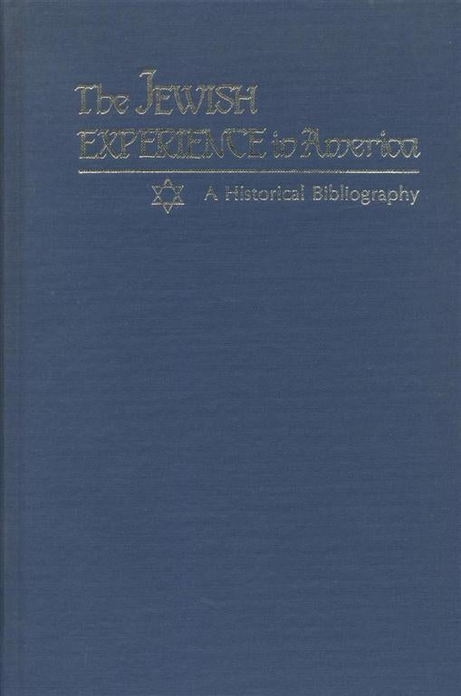 Item 7110. THE JEWISH EXPERIENCE IN AMERICA: A HISTORICAL BIBLIOGRAPHY.