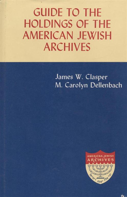 Item 7112. GUIDE TO THE HOLDINGS OF THE AMERICAN JEWISH ARCHIVES