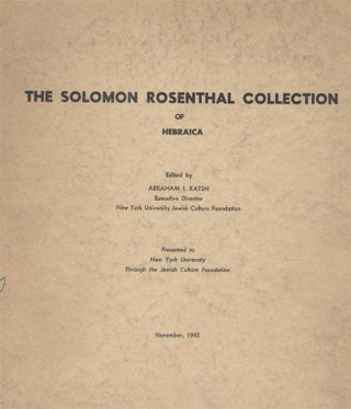Item 7119. THE SOLOMON ROSENTHAL COLLECTION OF HEBRAICA