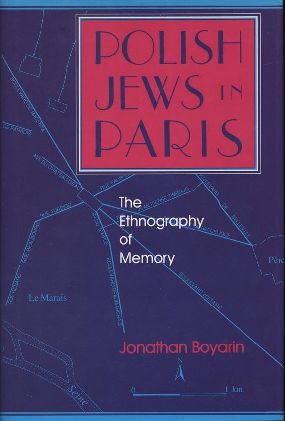Item 7156. POLISH JEWS IN PARIS: THE ETHNOGRAPHY OF MEMORY.