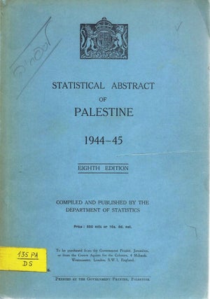 Item 7300. STATISTICAL ABSTRACT OF PALESTINE: 1944 – 45: EIGHTH EDITION