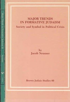 Item 7464. MAJOR TRENDS IN FORMATIVE JUDAISM [TWO VOLUMES ONLY]
