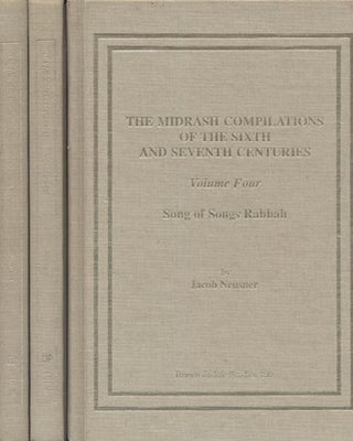 THE MIDRASH COMPILATIONS OF THE SIXTH AND SEVENTH CENTURIES: AN INTRODUCTION TO THE RHETORICAL, Jacob Neusner.
