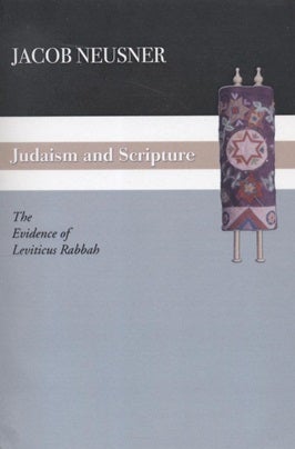 Item 7517. JUDAISM AND SCRIPTURE: THE EVIDENCE OF LEVITICUS RABBAH