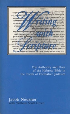 Item 7526. WRITING WITH SCRIPTURE: THE AUTHORITY AND USES OF THE HEBREW BIBLE IN THE TORAH OF FORMATIVE JUDAISM