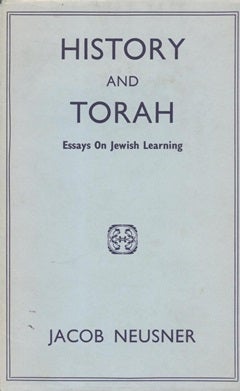 Item 7534. HISTORY AND TORAH; ESSAYS ON JEWISH LEARNING