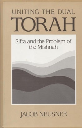 Item 7535. UNITING THE DUAL TORAH: SIFRA AND PROBLEM OF THE MISHNAH