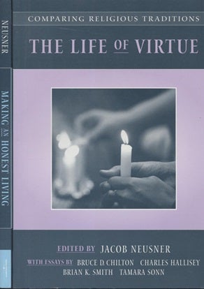 Item 7562. COMPARING RELIGIOUS TRADITIONS. MAKING AN HONEST LIVING + THE LIFE OF VIRTUE [TWO VOLUMES]