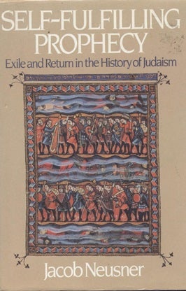 Item 7570. SELF-FULFILLING PROPHECY: EXILE AND RETURN IN THE HISTORY OF JUDAISM
