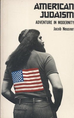 Item 7576. AMERICAN JUDAISM: ADVENTURE IN MODERNITY