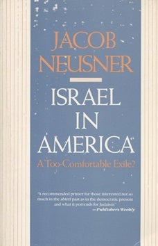 Item 7578. ISRAEL IN AMERICA: A TOO-COMFORTABLE EXILE?