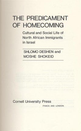 Item 7644. The Predicament of Homecoming: Cultural and Social Life of North African Immigrants in Israel