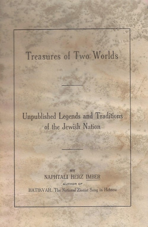Item 7857. TREASURES OF TWO WORLDS; UNPUBLISHED LEGENDS AND TRADITIONS OF THE JEWISH NATION