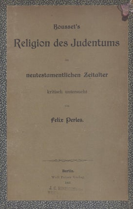 Item 7874. BOUSSET'S RELIGION DES JUDENTUMS: IM NEUTESTAMENTLICHEN ZEITALTER KRITISCH UNTERSUCHT