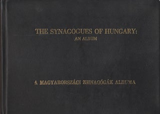 Item 8044. BATE HA-KENESET BE-HUNGARYAH: ALBOM = MAGYARORSZA´GI ZSINAGO´GAK ALBUMA = THE SYNAGOGUES OF HUNGARY: AN ALBUM