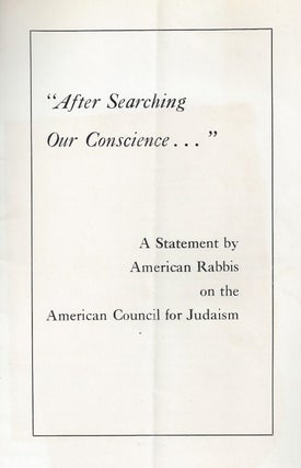 Item 8289. "AFTER SEARCHING OUR CONSCIENCE..." STATEMENT BY AMERICAN RABBIS ON THE AMERICAN COUNCIL FOR JUDAISM