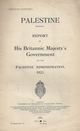 Item 8291. PALESTINE: REPORT BY HIS BRITANNIC MAJESTY'S GOVERNMENT ON THE PALESTINE ADMINISTRATION, 1923