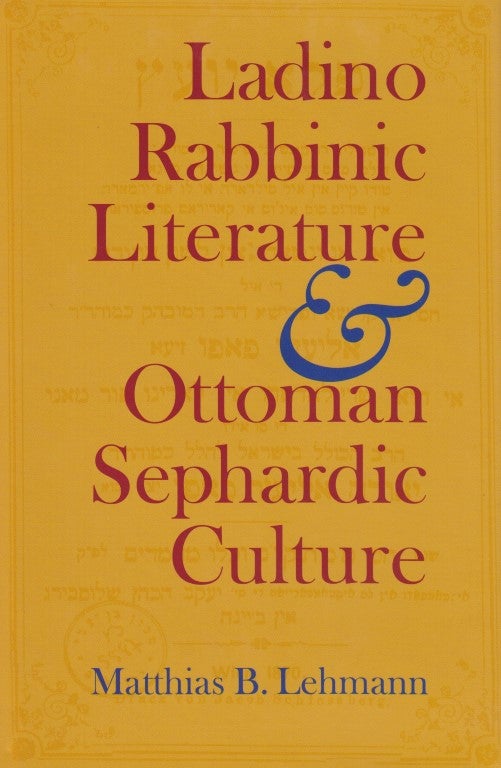 Item 8385. LADINO RABBINIC LITERATURE AND OTTOMAN SEPHARDIC CULTURE