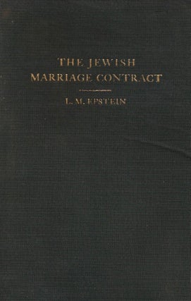 Item 8725. THE JEWISH MARRIAGE CONTRACT: A STUDY IN THE STATUS OF THE WOMAN IN JEWISH LAW