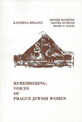 Item 8731. REMEMBERING: VOICES OF PRAGUE JEWISH WOMEN