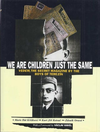 Item 8938. WE ARE CHILDREN JUST THE SAME: "VEDEM," THE SECRET MAGAZINE BY THE BOYS OF TEREZÍN
