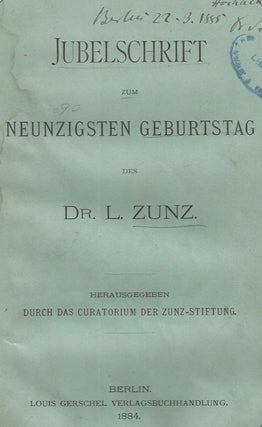 Item 8983. JUBELSCHRIFT ZUM NEUNZIGSTEN GEBURTSTAG DES DR. L. ZUNZ