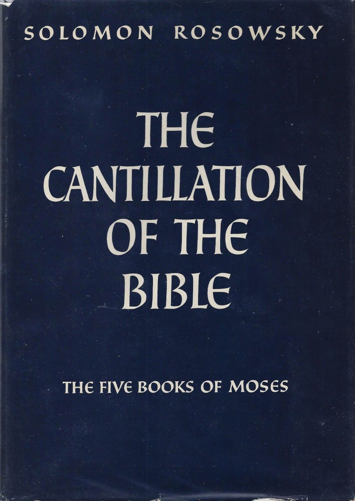 Item 9173. THE CANTILLATION OF THE BIBLE, THE FIVE BOOKS OF MOSES [INSCRIBED BY THE AUTHOR]