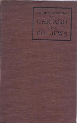 Item 9484. CHICAGO AND ITS JEWS: A CULTURAL HISTORY