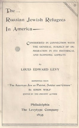 Item 9509. THE RUSSIAN JEWISH REFUGEES IN AMERICA: CONSIDERED IN CONNECTION WITH THE GENERAL SUBJECT OF IMMIGRATION IN ITS HISTORICAL AND ECONOMIC ASPECTS [INSCRIBED BY THE AUTHOR]