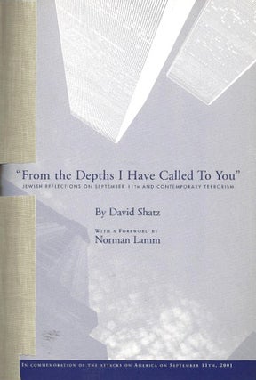 Item 9512. FROM THE DEPTHS I HAVE CALLED TO YOU: JEWISH REFLECTIONS ON SEPTEMBER 11TH AND CONTEMPORARY TERRORISM