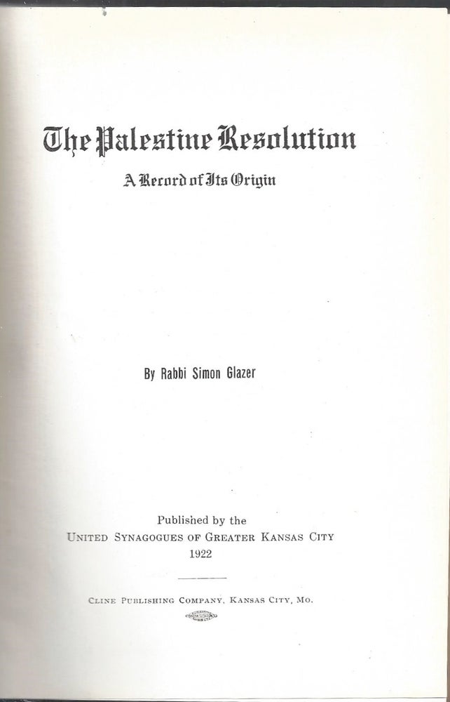 Item 9732. THE PALESTINE RESOLUTION: A RECORD OF ITS ORIGIN [SIGNED BY THE AUTHOR]