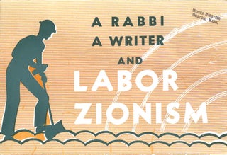 Item 9840. A RABBI A WRITER AND LABOR ZIONISM