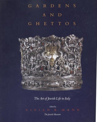 Item 9897. GARDENS AND GHETTOS: THE ART OF JEWISH LIFE IN ITALY