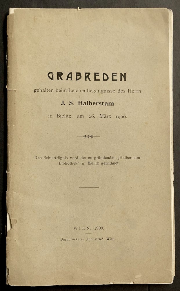 Item 10016. GRABREDEN GEHALTEN BEIM LEICHENBEGÄNGNISSE DES HERRN J.S. HALBERSTAM IN BIELITZ, AM 26. MÄRZ 1900
