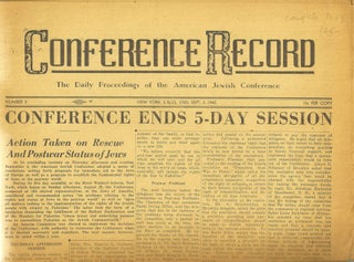 Item 10142. CONFERENCE RECORD: THE DAILY PROCEEDINGS OF THE AMERICAN JEWISH CONFERENCE 1943 NUMBERS 1-5 (COMPLETE SET FROM THE FIRST GATHERING IN 1943)