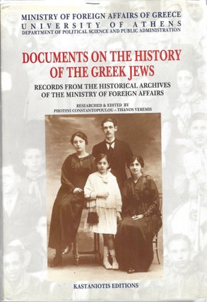 Item 10328. DOCUMENTS ON THE HISTORY OF THE GREEK JEWS. RECORDS FROM THE HISTORICAL ARCHIVES OF THE MINISTRY OF FOREIGN AFFAIRS
