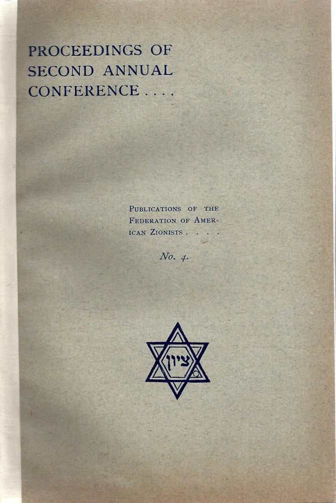 Item 10490. REPORT OF THE PROCEEDINGS OF THE SECOND ANNUAL CONFERENCE [OF THE FEDERATION OF AMERICAN ZIONISTS]