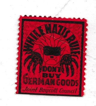 Item 10700. [STICKER STAMP] WHILE NAZIS RULE DON'T BUY GERMAN GOODS
